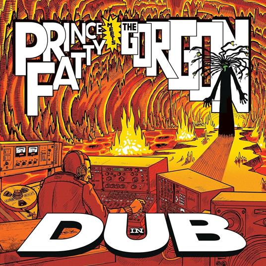 Prince Fatty Meets The Gorgon In Dub - Vinile LP di Prince Fatty