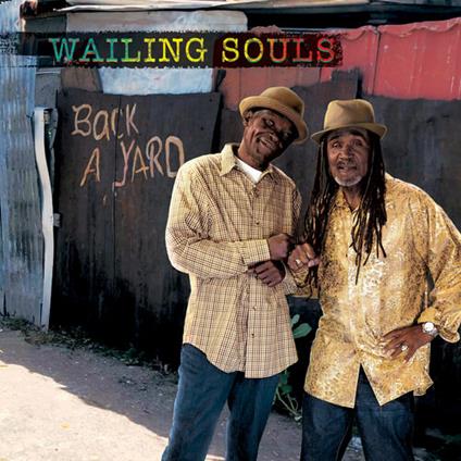 Back a Yard - CD Audio di Wailing Souls