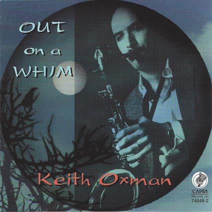 Out On A Whim - CD Audio di Keith Oxman