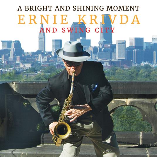 A Bright And Shining Moment - CD Audio di Ernie Krivda