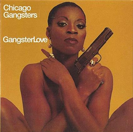 Gangster Love - CD Audio di Chicago Gangsters