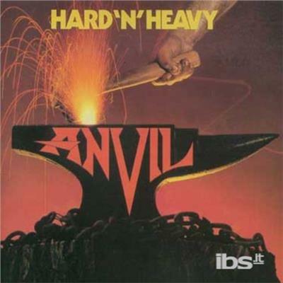 Hard 'N' Heavy - CD Audio di Anvil