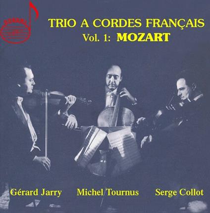 Trio à Cordes Francais 1 - CD Audio di Wolfgang Amadeus Mozart