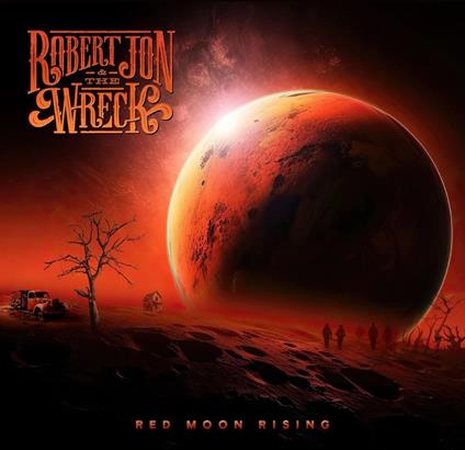 Red Moon Rising (Red & Black Splatter Vinyl) - Vinile LP di Robert Jon and the Wreck