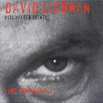 Time Immemorial - CD Audio di David Liebman