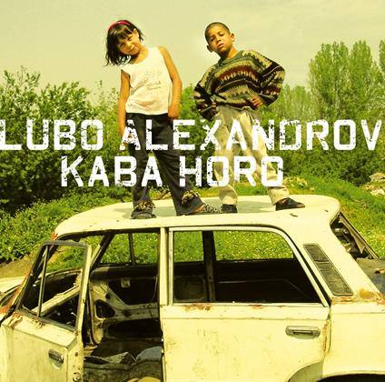 Kaba Horo - CD Audio di Lubo Alexandrov