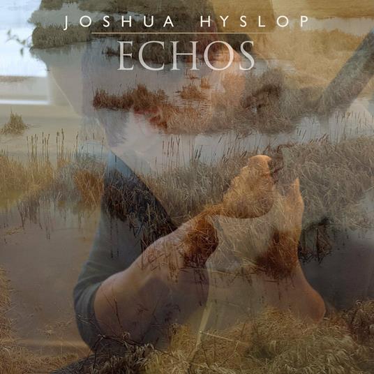 Echos - Vinile LP di Joshua Hyslop