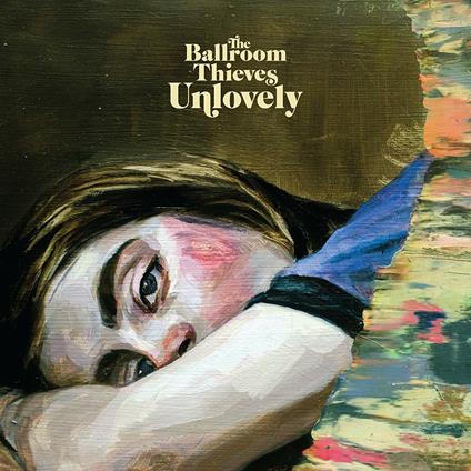 Unlovely - Vinile LP di Ballroom Thieves