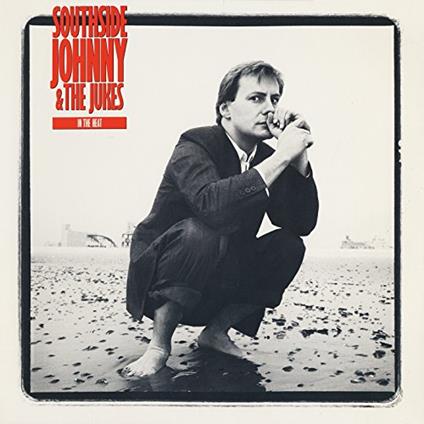 In The Heat - CD Audio di Southside Johnny & the Asbury Jukes