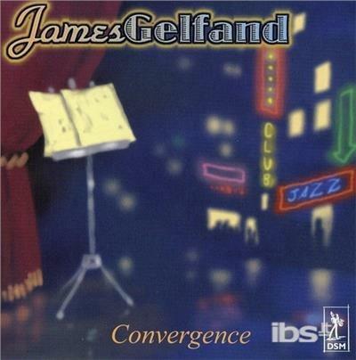 Convergence - CD Audio di James Gelfand