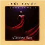 A Timeless Place - CD Audio di Jimmy Rowles,Jeri Brown