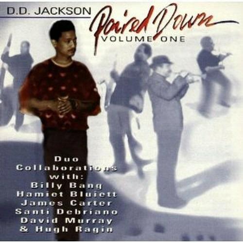 Paired Down vol.1 - CD Audio di D. D. Jackson
