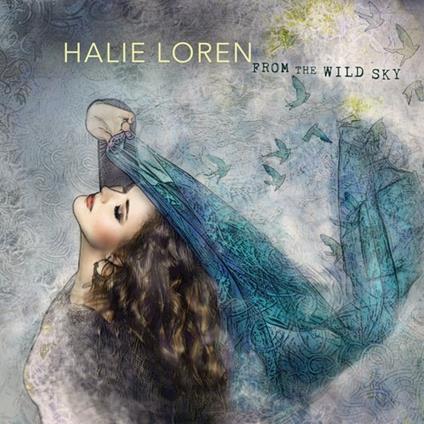 From the Wild Sky - CD Audio di Halie Loren