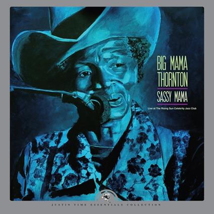 Sassy Mama - Live At The Rising Sun Celebrity Jazz Club - Vinile LP di Big Mama Thornton