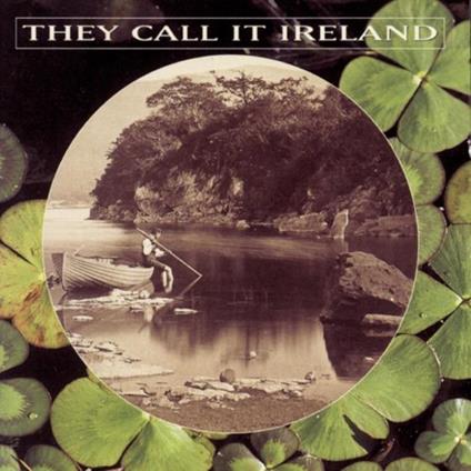 They Call It Ireland - CD Audio