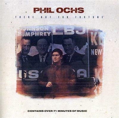 There But For Fortune - CD Audio di Phil Ochs