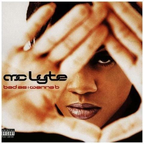 Bad As I Wanna B - CD Audio di MC Lyte