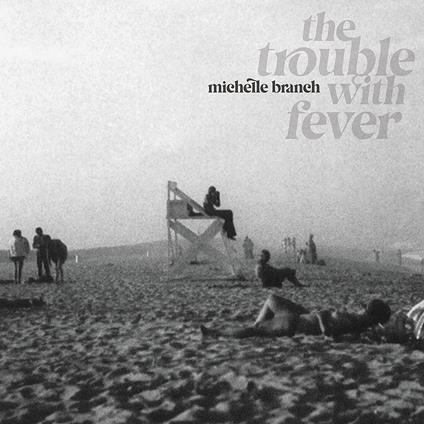 The Trouble with Fever - Vinile LP di Michelle Branch