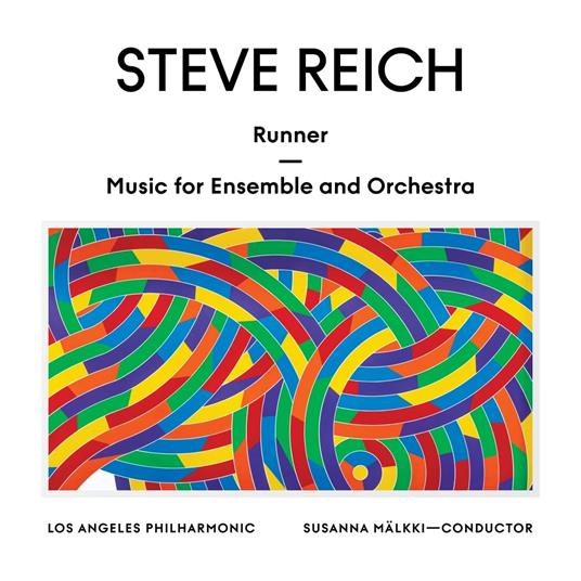 Runner. Music for Ensemble and Orchestra - CD Audio di Steve Reich,Los Angeles Philharmonic Orchestra