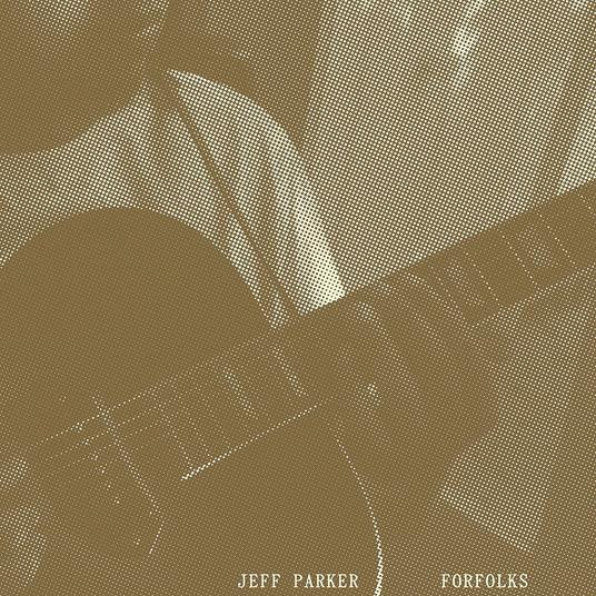 Forfolks - CD Audio di Jeff Parker