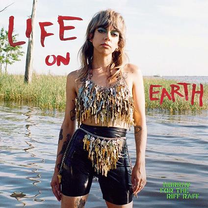 Life on Earth - CD Audio di Hurray for the Riff Raff