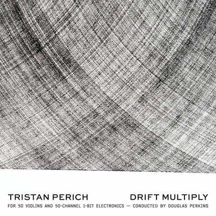 Drift Multiply - CD Audio di Tristan Perich