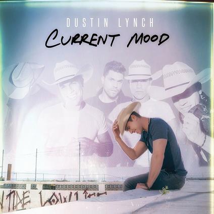 Current Mood - CD Audio di Dustin Lynch