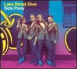 Side Pony - Vinile LP di Lake Street Dive