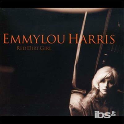 Red Dirt Girl - CD Audio di Emmylou Harris