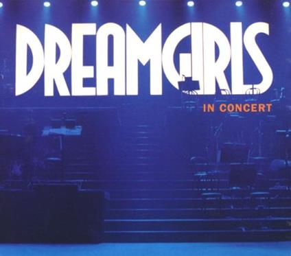 Dreamgirls - In Concert (2 Cd) - CD Audio