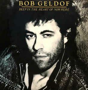 Deep In The Heart Of Nowhere - Vinile LP di Bob Geldof