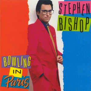 Bowling In Paris - Vinile LP di Stephen Bishop