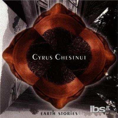 Earth Stories - CD Audio di Cyrus Chestnut