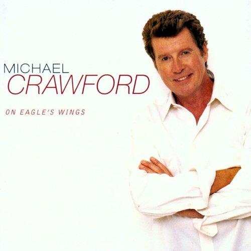 On Eagle's Wings - CD Audio di Michael Crawford