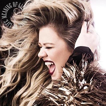 Meaning Of Life - Vinile LP di Kelly Clarkson