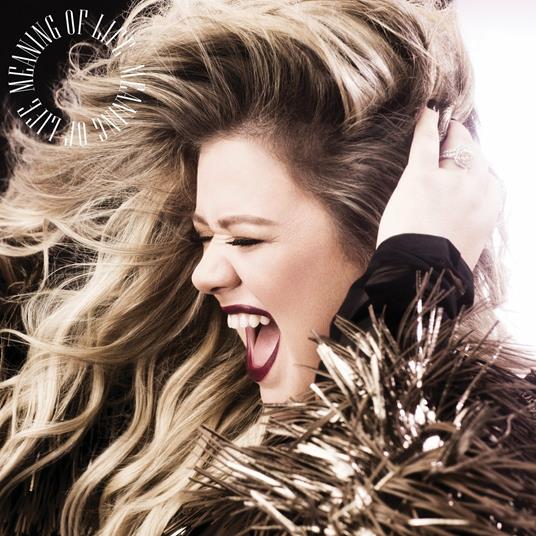 Meaning of Life - CD Audio di Kelly Clarkson