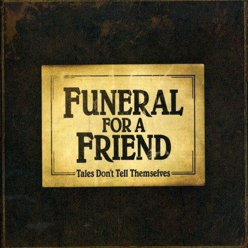 Tales Don't Tell Themselv - CD Audio di Funeral for a Friend