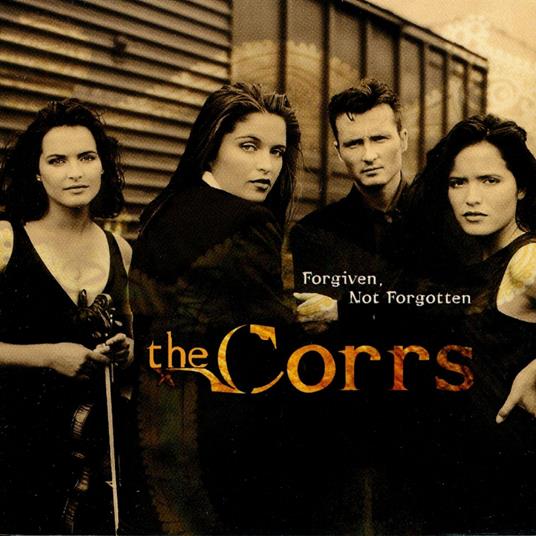 Forgiven Not Forgotten - CD Audio di Corrs