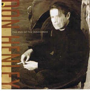 The End Of The Innocence - Vinile 7'' di Don Henley
