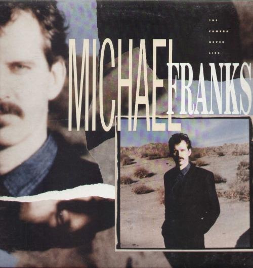 Camera Never Lies - Vinile LP di Michael Franks