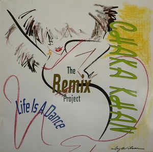 Life Is A Dance The Remix Project - Vinile LP di Chaka Khan