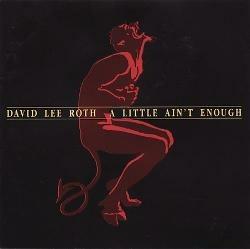 A Little Ain't Enough - CD Audio di David Lee Roth