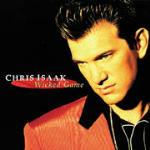 Wicked Game - CD Audio di Chris Isaak