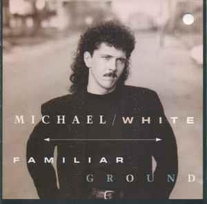 Familiar Ground - CD Audio di Michael White