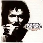 Summertime Dream - CD Audio di Gordon Lightfoot