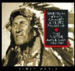 Spiritual Songs, Chants & Flute Music of the Native American Indian - CD Audio