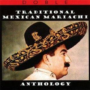 Traditional Mexican Mariachi Anthology - CD Audio