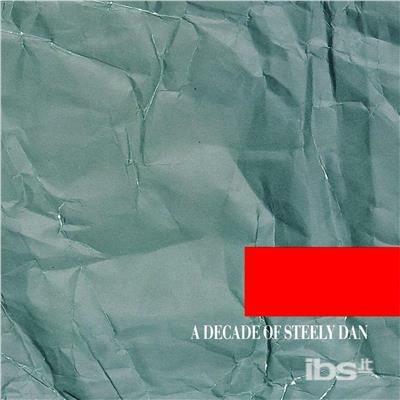 A Decade of Steely Dan - CD Audio di Steely Dan