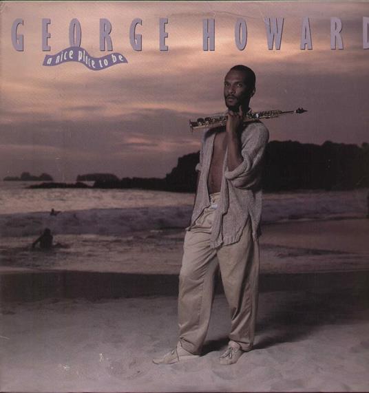 A Nice Place to Be - Vinile LP di George Howard