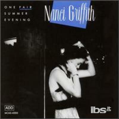 One Fair Summer Evening - CD Audio di Nanci Griffith